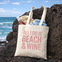 Load image into Gallery viewer, All I Do Is Beach &amp; Wine / Premium Tote Bag