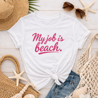 Load image into Gallery viewer, My Job Is Beach / Women's Tee
